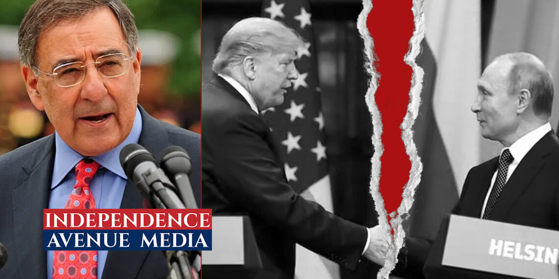 Panetta: Trump Now Sees ‘You Cannot Trust Putin’ – Independence Avenue Media